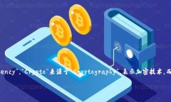 加密货币在英文中被翻译为“Cryptocu